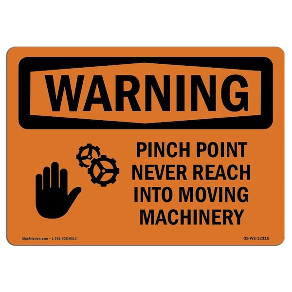 OSHA WARNING Sign, Pinch Point Never Reach Into, 18in X 12in Aluminum, 12" W, 18" L, Landscape